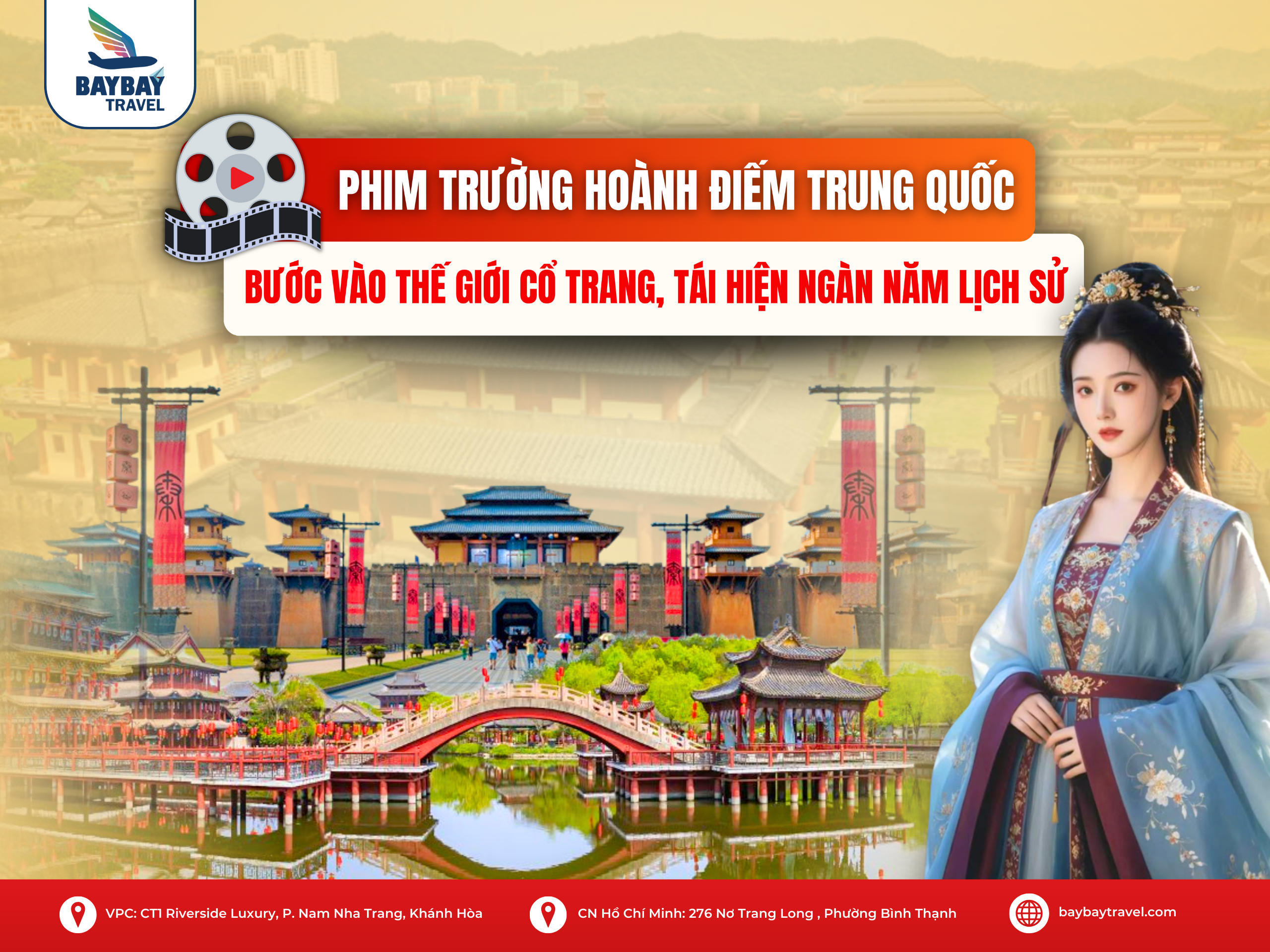 PHIM TRƯỜNG HOÀNH ĐIẾM TRUNG QUỐC – BƯỚC VÀO THẾ GIỚI CỔ TRANG, TÁI HIỆN NGÀN NĂM LỊCH SỬ